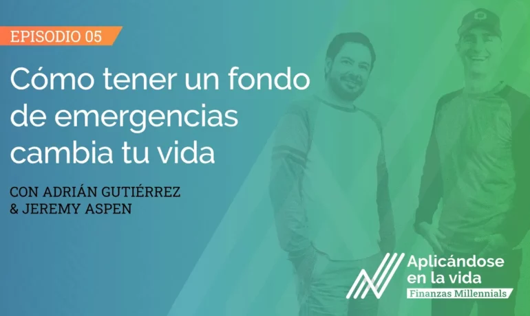 como tener un fondo de emergencia cambia tu vida